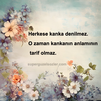 Kankalara Güzel Sözler