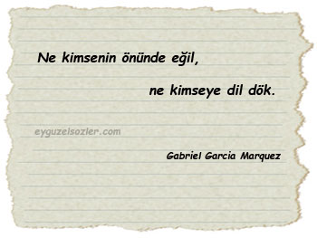Gabriel Garcia Marquez Sözleri